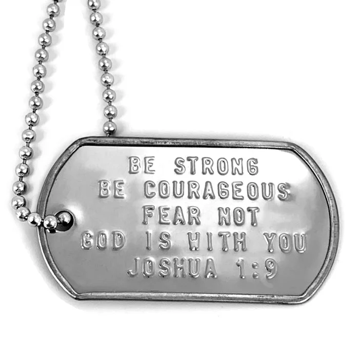 Ladies chandelier necklaces-Be Strong and Courageous Fear Not Dog Tag Necklace